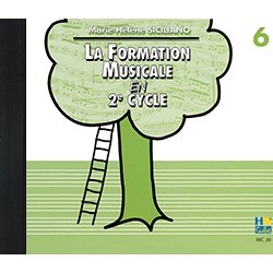 Marie-Hélène Siciliano - La formation musicale Vol.6 - Éducation musicale - CD