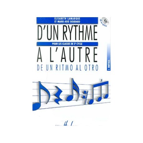 Elisabeth Lamarque/Marie-José Goudard - D'un rythme à l'autre 1 - Éducation musicale - Recueil