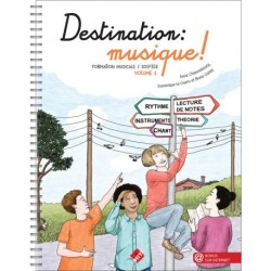 Anne Chaussebourg/Dominique Le Guern/Bruno Garlej - Destination musique vol.1 - Recueil + Enregistrement(s) en ligne