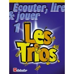 Jacob de Haan/André Waignein - Écouter, Lire & Jouer 1- Les Trios - Clarinette - Recueil