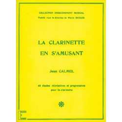 Jean Calmel - La Clarinette en s'amusant - Clarinette - Recueil