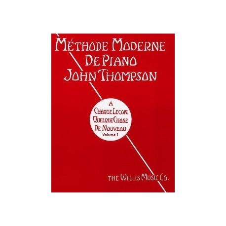 John Thompson - Méthode Moderne de Piano John Thompson Volume 1 - Piano - Recueil