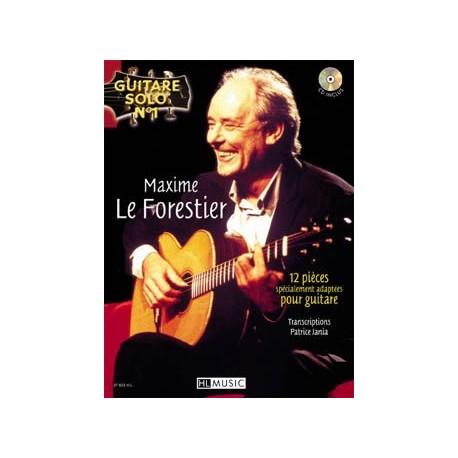 Maxime Leforestier - Guitare solo n°1 : Maxime Le Forestier - Guitare - Recueil + CD