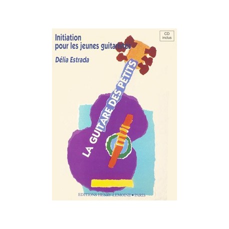 Délia Estrada - La guitare des petits - Guitare - Recueil + CD
