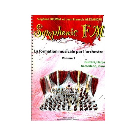 Siegfried Drumm/Jean-Francois Alexandre - Symphonic FM Vol.1 - Éducation musicale - Recueil