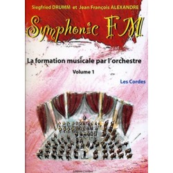 Siegfried Drumm/Jean-Francois Alexandre - Symphonic FM Vol.1 : Elève : Les Cordes - Éducation musicale - Recueil