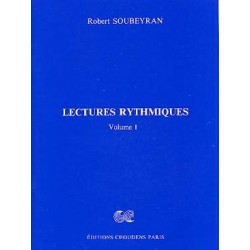 Robert Soubeyran - Lectures Rythmiques - Volume 1 - Solfege - Recueil