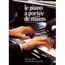 John-Patrick Millow/Bernard Job - Piano à portée de mains - Piano - Recueil