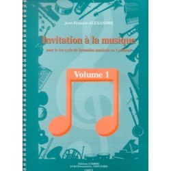 Jean-Francois Alexandre - Invitation à la musique Vol.1 - Éducation musicale - Recueil