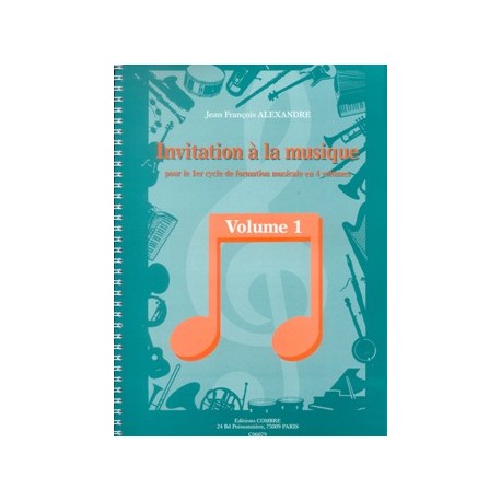 Jean-Francois Alexandre - Invitation à la musique Vol.1 - Éducation musicale - Recueil