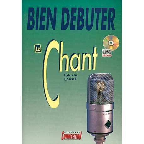 Fabrice Laigle - Bien débuter le chant - Chant - Recueil + CD