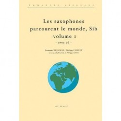 Philippe Velluet/Emmanuel Sejourne - Les Saxophones Sib Parcourent Le Monde Vol.1 - Saxophone Sib - Recueil + CD