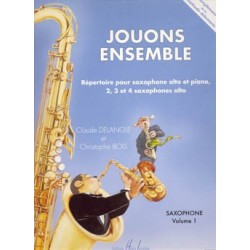 Claude Delangle/Christophe Bois - Jouons ensemble Vol.1 - 2, 3 or 4 Saxophones - Recueil