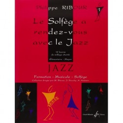 Philippe Ribour - Le Solfege A Rendez-Vous Avec Le Jazz Volume 1 - Solfege - Recueil