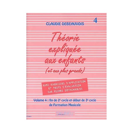 Claudie Debeauvois - Théorie expliquée aux enfants Vol.4 - Theory - Recueil