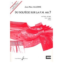 Jean-Marc Allerme - Du solfege sur la F.M. 440.7 - Lecture/Rythme - Solfege - Recueil