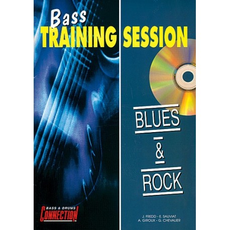 Bass Training Session : Blues & Rock - Guitare basse - Recueil + CD
