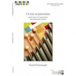 Franck Dentresangle - Un tour en percussion - Percussion and Piano - Recueil + Partition(s)