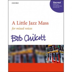 Bob Chilcott - A Little Jazz Mass - SATB - Partitions pour chorales