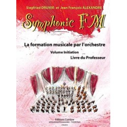 Siegfried Drumm/Jean-Francois Alexandre - Symphonic FM Initiation : Professeur - Éducation musicale - Recueil