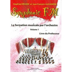 Siegfried Drumm/Jean-Francois Alexandre - Symphonic FM Vol.1 : Professeur - Éducation musicale - Recueil