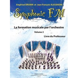 Siegfried Drumm/Jean-Francois Alexandre - Symphonic FM Vol.2 : Professeur - Éducation musicale - Recueil