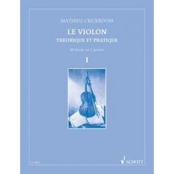 Mathieu Crickboom - Le Violon 1 Théorique et pratique - Violon - Recueil