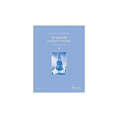 Mathieu Crickboom - Le Violon 1 Théorique et pratique - Violon - Recueil