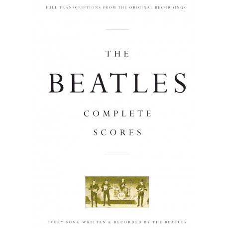 The Beatles - Complete Scores - Bass, Drums, Guitar and Vocal - Recueil avec couverture rigide