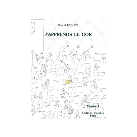 Pascal Proust - J'apprends le cor Vol. 1 - Cor - Recueil