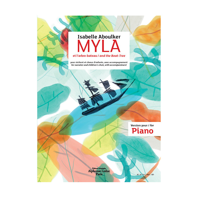 Isabelle Aboulker - Myla et l'arbre bateau - Réduction pour narrateur, choeur d’enfants et piano