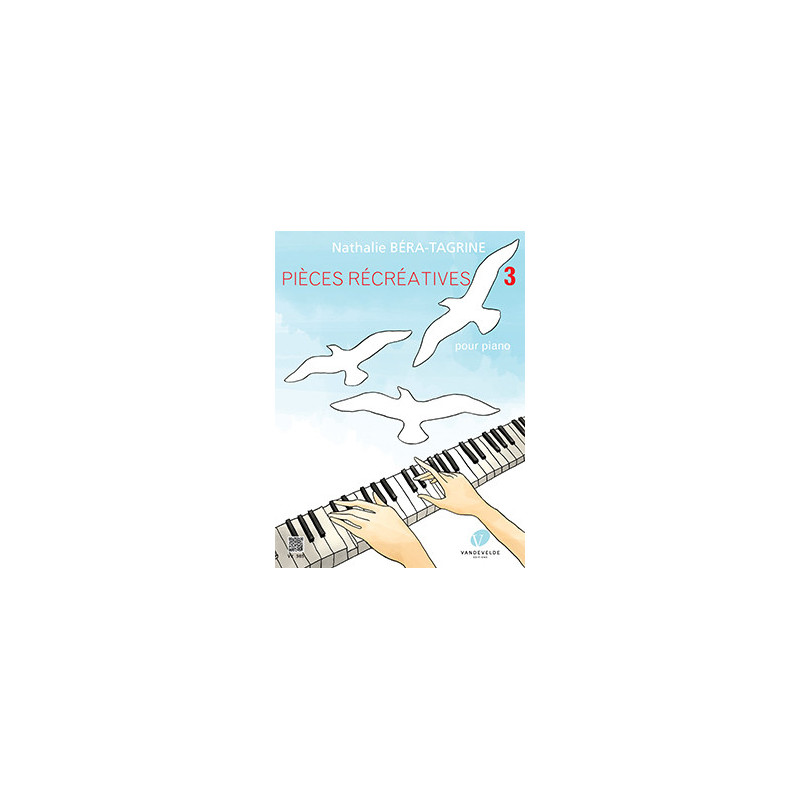 Nathalie Béra-Tagrine - Pièces récréatives Vol.3 - Piano - Recueil
