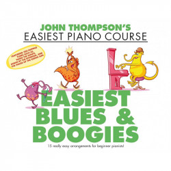 John Thompson - John Thompson's Easiest Blues & Boogies John Thompson's Easiest Piano Course - Piano - Recueil
