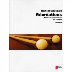 Daniel Sauvage - Récréations Volume 2 - 12 études - Timbales - Recueil