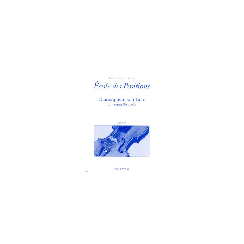 Ernest van de Velde/Jacques Borsarello - Ecole des positions 3ème - Viola - Recueil
