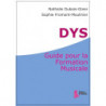 DUBOIS-GINER Nathalie/FROMONT-MOULINIER Sophie - DYS : Guide pour la formation musicale - Livre du professeur